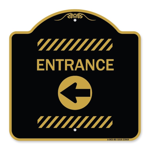 Signmission Designer Series Sign-Entrance Left Arrow, Black & Gold Aluminum Sign, 18" H, BG-1818-23964 A-DES-BG-1818-23964 - main